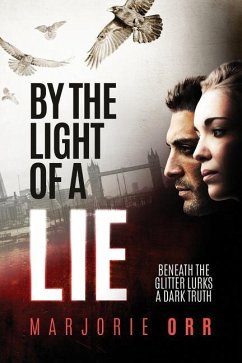 By the Light of a Lie - Orr, Marjorie