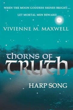 Thorns of Truth; Harp Song - Maxwell, Vivienne M.