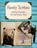 Family Scribes: Writing Memories for Your Family Tree!