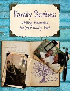Family Scribes: Writing Memories for Your Family Tree! - Jones, Linda