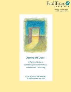 Opening the Door: A Pastor's Guide to Addressing Domestic Violence in Premarital Counseling - Anton, Jean; Yarrow Morris, Susan