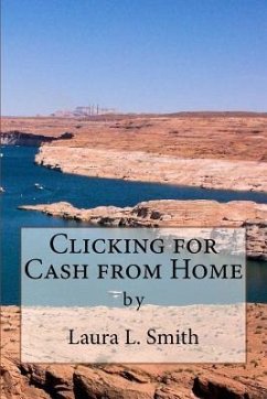 Clicking for Cash from Home - Smith, Laura L.