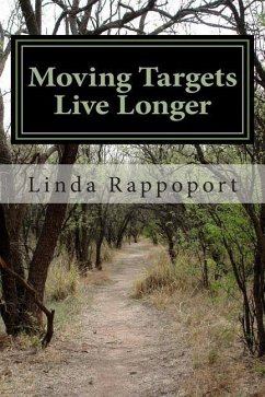 Moving Targets Live Longer - Rappoport, Linda