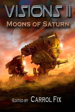 Visions II: Moons of Saturn - Olbert, Tom; Howze, Thaddeus; Jones, R. E.