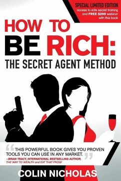How to be Rich: The Secret Agent Method - Nicholas, Colin