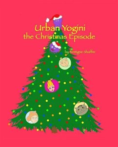 Urban Yogini: The Christmas Episode - Shaffer, Bretigne