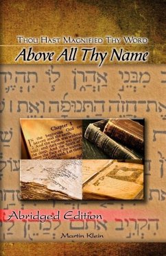 Above All Thy Name: Thou Hast Magnified Thy Word - Abridged Edition - Klein, Martin