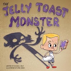 The Jelly Toast Monster - Delk, Russell