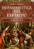 Hermeneutica del Espiritu: Leyendo las Escrituras a la luz de Pentecostés