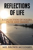 Reflections of Life: A Collection of Poetry, Prose and Images