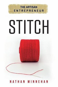 Stitch: The Artisan Entrepreneur - Minnehan, Nathan Daniel