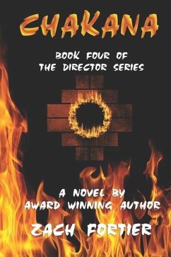 Chakana: Book Four of The Director series - Fortier, Zach