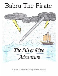 Babru the Pirate: The Silver Pipe Adventure - Nadeau, Bruce