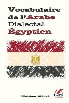 Vocabulaire de l'Arabe Dialectal Égyptien - Aldrich, Matthew