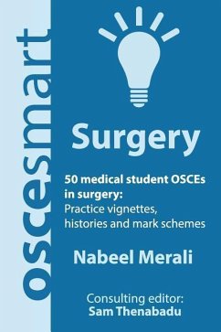 OSCEsmart - 50 medical student OSCEs in Surgery - Thenabadu, Sam; Merali, Nabeel