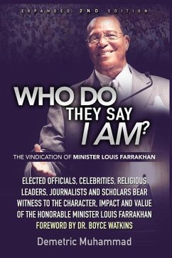 Who Do They Say I Am 2nd Edition: The Vindication of Minister Louis Farrakhan - Muhammad, Demetric