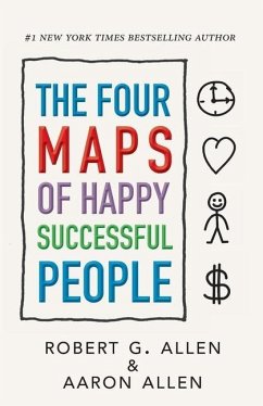 The Four Maps of Happy Successful People - Allen, Aaron; Allen, Robert G