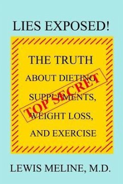 Lies Exposed!: The Truth About Dieting, Supplements, Weight Loss, and Exercise - Meline, Lewis John