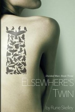 Elsewhere's Twin: a novel of sex, doppelgangers, and the Collective Id - Skelley, Rune