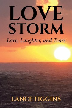 Love Storm: Love, Laughter, and Tears - Figgins, Lance
