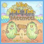 Who are the MeeMees: Book 5 of 7 - 'Adventures of the Brave Seven' Children's picture book series, for children aged 3 to 8.