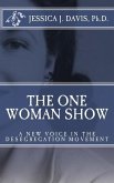 The One Woman Show: A New Voice in the Desegregtion Movement