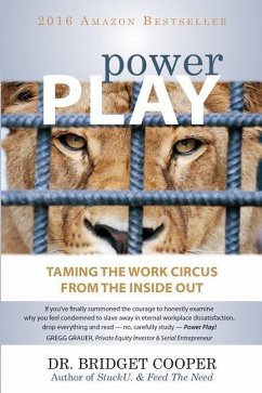 Power Play: Taming the Work Circus: From the Inside Out - Cooper, Bridget