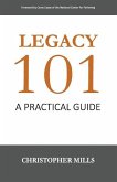 Legacy 101: A Practical Guide