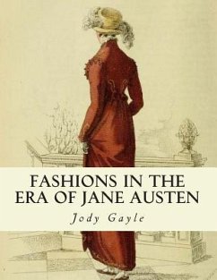 Fashions in the Era of Jane Austen: Ackermann's Repository of Arts - Gayle, Jody