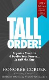 Tall Order!: Organize Your Life and Double Your Success in Half the Time