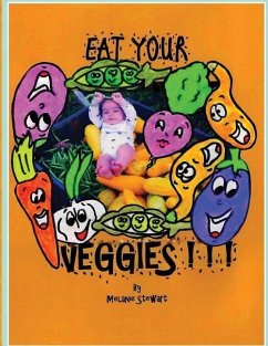 Eat Your Veggies! - Stewart, Melanie a.