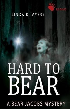 Hard to Bear: A Bear Jacobs Mystery Book #2 - Myers, Linda B.