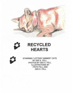 Recycled Hearts: Spiritual growth through a soul's awakening as I developed a new-found love for God's creatures; endearing stories, po - Fell, Dee E.
