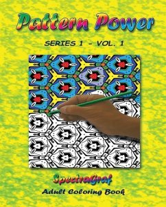 Pattern Power - Adult Coloring Book, Vol.1: Grown-up Approach to the Fun You Had as a Kid - Horn, Kenneth Randy