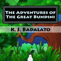 The Adventures of The Great Bundini - Badalato, K. J.