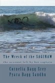 The Wreck of the Saginaw: The Account Left by her Captain, Montgomery Sicard