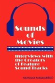 Sounds of Movies: Interviews with the Creators of Feature Sound Tracks