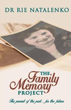 The Family Memory Project: The present of the past... for the future - Natalenko, Rie