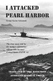 I Attacked Pearl Harbor: The True Story of America's POW #1