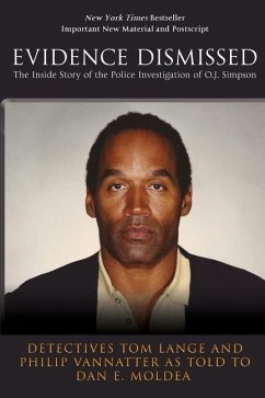 Evidence Dismissed: The Inside Story of the Police Investigation of O.J. Simpson - Vannatter, Philip; Moldea, Dan E.; Lange, Tom