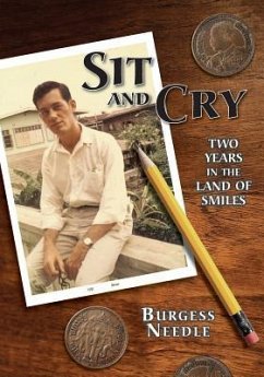 Sit and Cry: Two Years In the Land of Smiles - Needle, Burgess S.