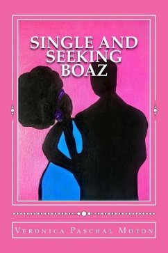 Single and Seeking Boaz: Discover Your Dating Personality - Moton, Veronica Paschal