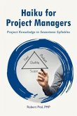 Haiku for Project Managers: Solutions in seventeen syllables