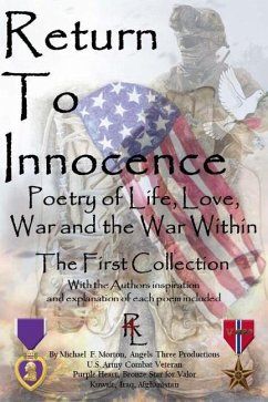 Return To Innocence: Poetry of Life, Love, War and the War, The First Collection - Morton, Michael F.
