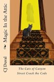 Magic In the Attic: : The Cats of Canyon Street Crack the Code