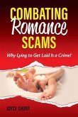 Combating Romance Scams: Why Lying to Get Laid Is a Crime!