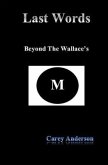 Last Words: Beyond The Wallace's
