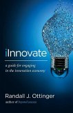 iInnovate: A guide for engaging in the innovation economy