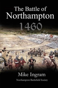 The Battle of Northampton 1460 - Ingram, Mike