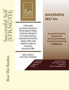 Successful Self (STRNGTH): A 36 Week Curriculum based on the 8 Step Eco Map for At Risk, Incarcerated, and Re-entry. - Hill, Brenda K.; Hill, Gene R.